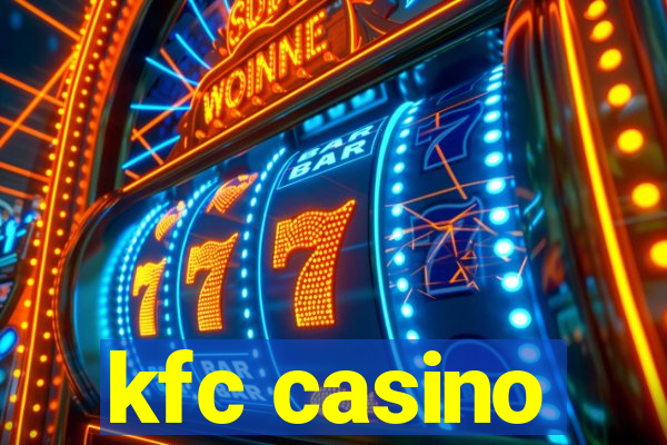 kfc casino